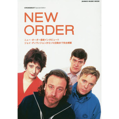 ニュー・オーダー　ＣＲＯＳＳＢＥＡＴ　Ｓｐｅｃｉａｌ　Ｅｄｉｔｉｏｎ　ニュー・オーダー最新インタビュー！！ジョイ・ディヴィジョンからソロ活動まで完全網羅