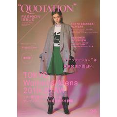 ＱＵＯＴＡＴＩＯＮ　ＦＡＳＨＩＯＮ　ＩＳＳＵＥ　ｖｏｌ．２６　２０１９－２０　ＡＵＴＵＭＮ　ＷＩＮＴＥＲ　ＴＯＫＹＯ