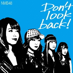 NMB48 DON'T LOOK BACK写真148枚 NMB48 DON'T LOOK BACK写真148枚 - メルカリ