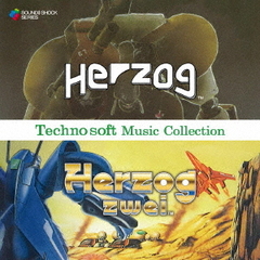 Technosoft　Music　Collection　－HERZOG　＆　HERZOG　ZWEI－