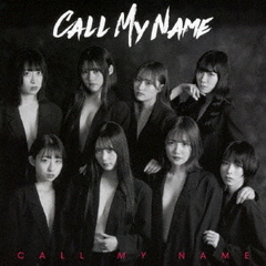 CALL　MY　NAME
