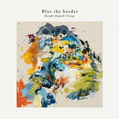 Blur　the　border