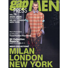 ｇａｐ　ＰＲＥＳＳ　ＭＥＮ　ｖｏｌ．７９（２０２５－２０２６Ａｕｔｕｍｎ　＆　Ｗｉｎｔｅｒ）　ＭＩＬＡＮ／ＬＯＮＤＯＮ／ＮＥＷ　ＹＯＲＫ　ＭＥＮ’Ｓ　ＣＯＬＬＥＣＴＩＯＮＳ