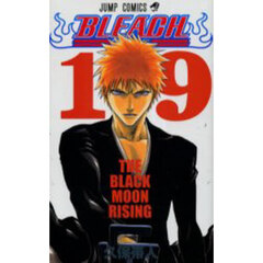 ＢＬＥＡＣＨ　１９　Ｔｈｅ　ｂｌａｃｋ　ｍｏｏｎ　ｒｉｓｉｎｇ