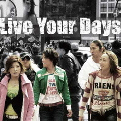 Live　Your　Days