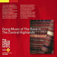 ベトナム／中部高原バナ族のゴング・ミュージック
