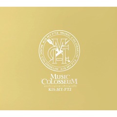 Kis-My-Ft2／MUSIC COLOSSEUM（初回生産限定盤A）