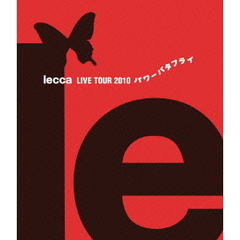lecca　LIVE　TOUR　2010　パワーバタフライ（Ｂｌｕ－ｒａｙ　Ｄｉｓｃ）