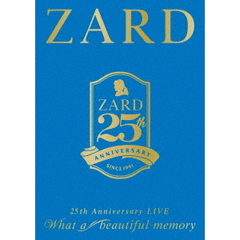 ZARD／ZARD 25th Anniversary LIVE “What a beautiful memory”（ＤＶＤ）