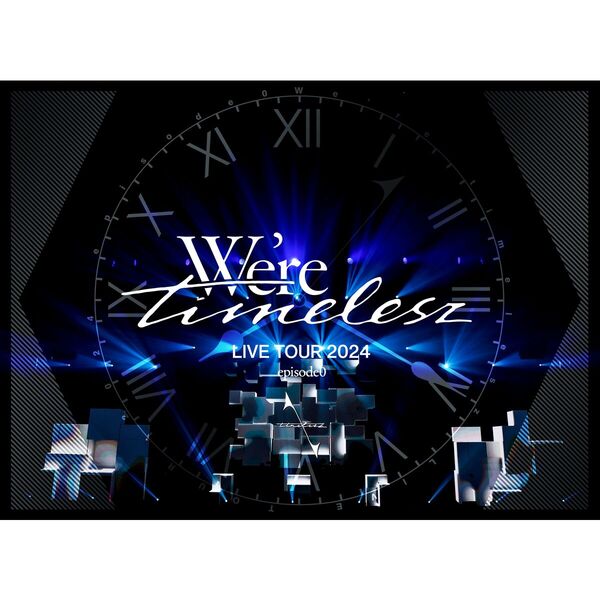 timelesz／We’re timelesz LIVE TOUR 2024 episode0 初回限定盤Blu-ray