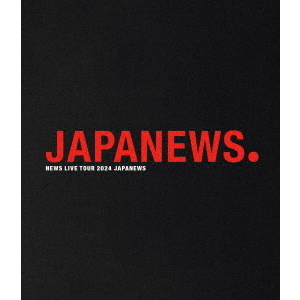 NEWS／NEWS LIVE TOUR 2024 JAPANEWS Blu-ray 通常盤(外付特典あり)