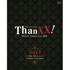 Animelo　Summer　Live　2025　－ThanXX！－　DAY3（Ｂｌｕ－ｒａｙ　Ｄｉｓｃ）