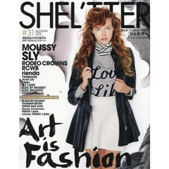ＳＨＥＬ’ＴＴＥＲ　＃３１（２０１４ＡＵＴＵＭＮ）　ＡＲＴ　ＩＳ　ＦＡＳＨＩＯＮ　ＭＯＵＳＳＹ／ＳＬＹ／ＲＯＤＥＯ　ＣＲＯＷＮＳ／ｒｉｅｎｄａ　ｅｔｃ．