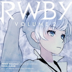 RWBY　Volume2　Original　Soundtrack　Vocal　Album