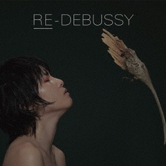 RE－DEBUSSY