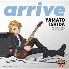石田ヤマト×TEEN?AGE WOLVES／arrive（CD）