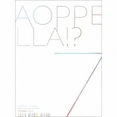 アオペラ -aoppella!?-「リルハピ」「 FYA’M’」「VadLip」／アオペラ -aoppella!?- 7 豪華初回限定盤（初回生産限定盤／CD）