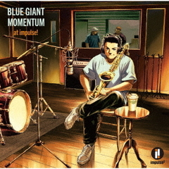 BLUE　GIANT　MOMENTUM　at　impulse！