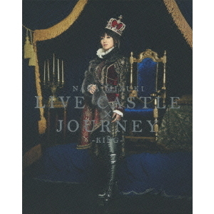 水樹奈々／NANA MIZUKI LIVE CASTLE×JOURNEY －KING－（Ｂｌｕ－ｒａｙ）