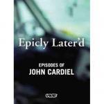 Epicly Later'd Episodes of John Cardiel（ＤＶＤ）