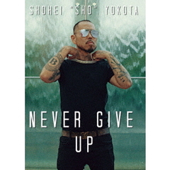 NEVER GIVE UP（ＤＶＤ）