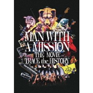 MAN WITH A MISSION THE MOVIE -TRACE the HISTORY-（ＤＶＤ） 通販｜セブンネットショッピング