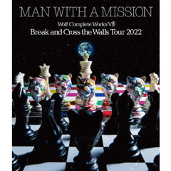 MAN WITH A MISSION／WOLF COMPLETE WORKS VIII Break and Cross the Walls Tour 2022（特典なし）（Ｂｌｕ－ｒａｙ）