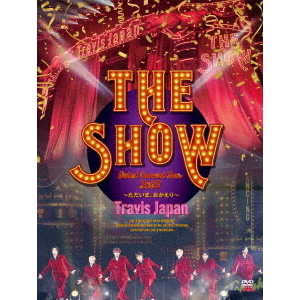 Travis Japan／Travis Japan Debut Concert 2023 THE SHOW～ただいま、おかえり～ DVD Debut Tour Special盤（ＤＶＤ）