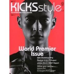 Ｋｉｃｋｓ　ｓｔｙｌｅ　Ｖｏｌ．３　Ｗｏｒｌｄ　ｐｒｅｍｉｅｒ　ｉｓｓｕｅ