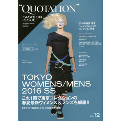 ＱＵＯＴＡＴＩＯＮ　ＦＡＳＨＩＯＮ　ＩＳＳＵＥ　ＶＯＬ．１２　２０１６　ＳＰＲＩＮＧ　＆　ＳＵＭＭＥＲ　ＴＯＫＹＯ　ＷＯＭＥＮＳ　＆　ＭＥＮＳ　ＣＯＬＬＥＣＴＩＯＮ