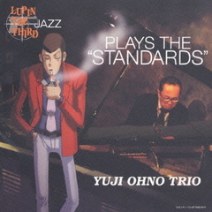 LUPIN THE THIRD「JAZZ」PLAYS THE “STANDARDS”