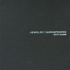 Jewelry （ジュエリー）／Jewelry 6集 - Sophisticated （5000枚限定版）　（輸入盤）