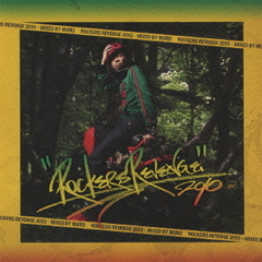Rockers　Revenge－DJ　mixed　by　MURO