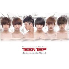 Teen Top （ティーン・トップ）／Teen Top 1st Single - Come Into The World （輸入盤）