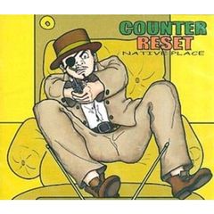 Counter Reset vol.1 - Native Place （輸入盤）