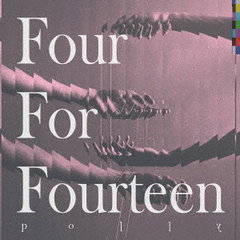 Four　For　Fourteen
