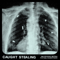 Caught　Stealing　（The　Original　Motion　Picture　Soundtrack）