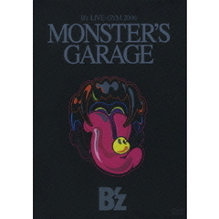 B'z／B'z LIVE-GYM 2006 “MONSTER'S GARAGE”（ＤＶＤ）