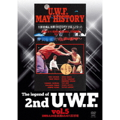 The Legend of 2nd U.W.F. Vol.5 1989.4.14 後楽園＆5.4 大阪球場（ＤＶＤ）