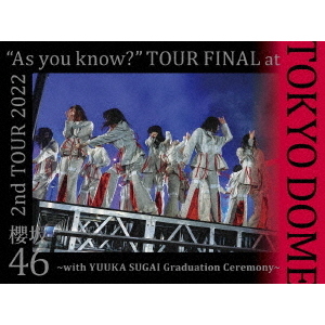 櫻坂46／2nd TOUR 2022 “As you know?” TOUR FINAL at 東京ドーム