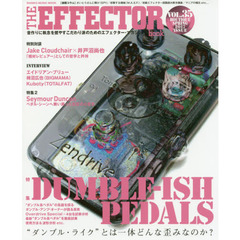 ＴＨＥ　ＥＦＦＥＣＴＯＲ　ｂｏｏｋ　ＶＯＬ．３５（２０１７ＳＰＲＩＮＧ）　〈特集〉ダンブル系ペダル　エイドリアン・ブリュー　ＢＩＧＭＡＭＡ　ＴＯＴＡＬＦＡＴ他