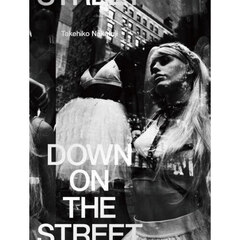 ＤＯＷＮ　ＯＮ　ＴＨＥ　ＳＴＲＥＥＴ