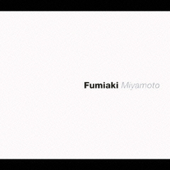 Fumiaki　Miyamoto