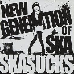 SKASUCKS - New Generation Of SKA （輸入盤）