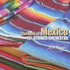 『メキシコの詩情』101ストリングス・オーケストラ