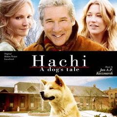 オリジナル・サウンドトラック　HACHI　約束の犬
