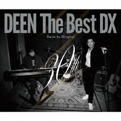 DEEN／DEEN The Best DX ?Basic to Respect?（通常盤／CD）