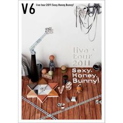 V6／V6 live tour 2011 Sexy.Honey.Bunny!（ＤＶＤ）