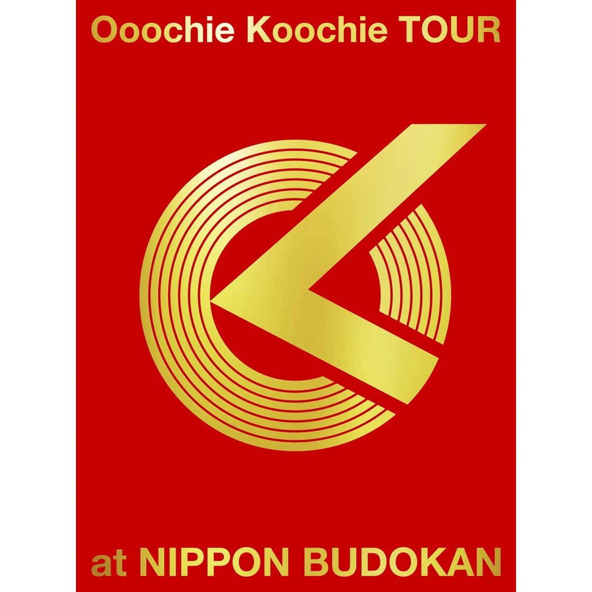 Ooochie Koochie／Ooochie Koochie TOUR at NIPPON BUDOKAN 初回生産