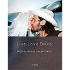 Ｌｉｖｅ，ｌｏｖｅ，ｄｒｉｖｅ